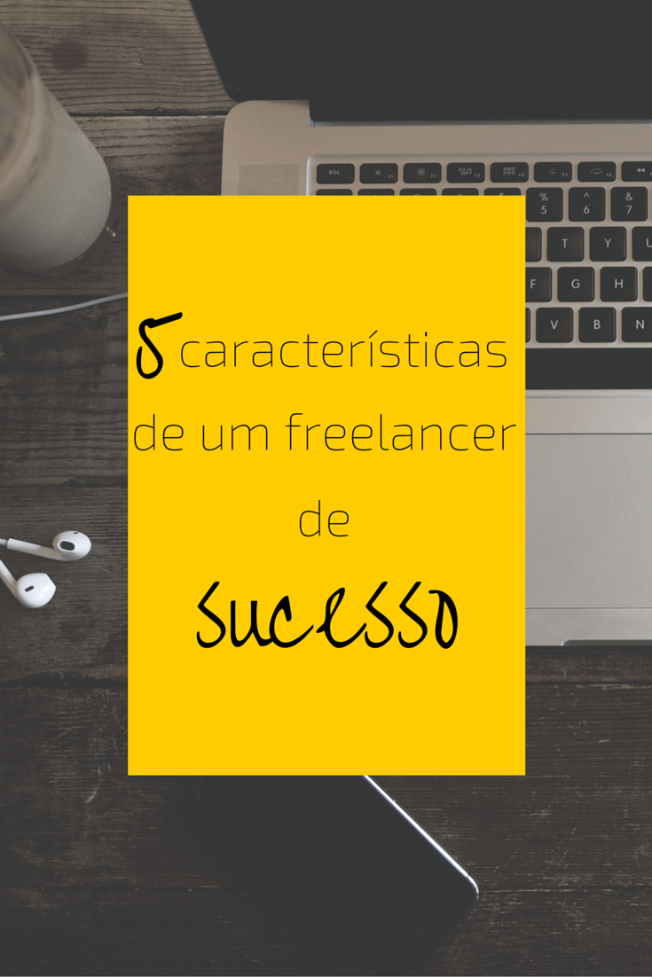 Gostaste deste post? Coloca esta imagem no teu Pinterest! 5 características de um Freelancer de Sucesso | Nomadismo Digital Portugal
